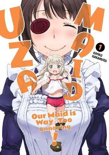 Cover image for UzaMaid: Our Maid is Way Too Annoying! Vol. 1