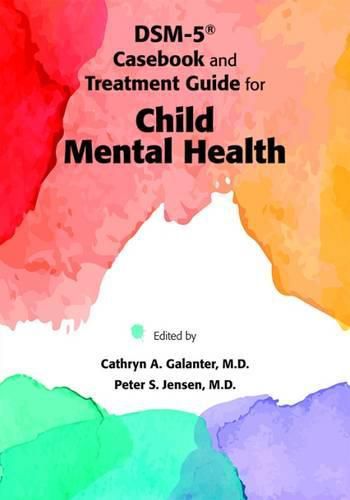 DSM-5 (R) Casebook and Treatment Guide for Child Mental Health