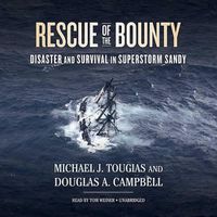 Cover image for Rescue of the Bounty: Disaster and Survival in Superstorm Sandy