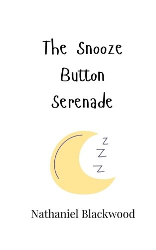 Cover image for The Snooze Button Serenade