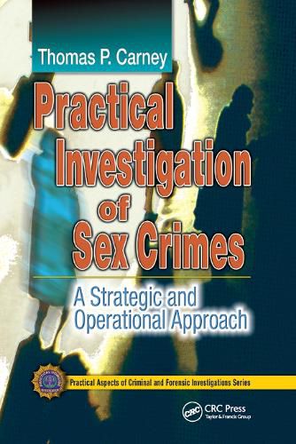 Cover image for Practical Investigation of Sex Crimes: A Strategic and Operational Approach