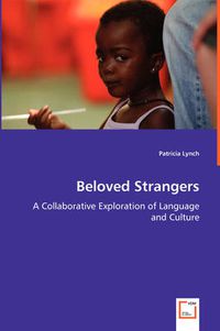 Cover image for Beloved Strangers - A Collaborative Exploration of Language and Culture