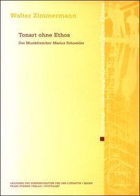 Cover image for Tonart Ohne Ethos: Der Musikforscher Marius Schneider