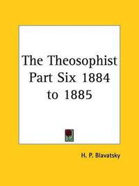 Cover image for The Theosophist Part Six 1884 to 1885