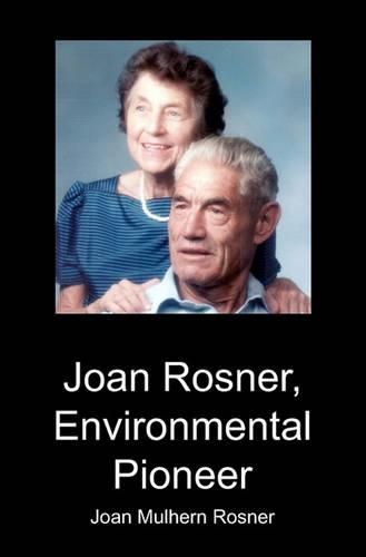 Cover image for Joan Rosner, Environmental Pioneer