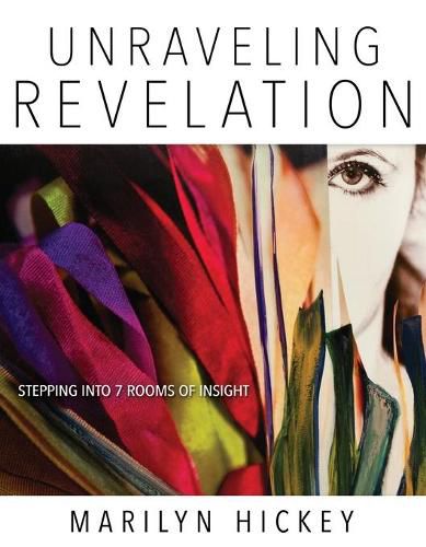 Cover image for Unraveling Revelation: Stepping Into Seven Rooms of Insight