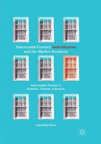 Cover image for Nineteenth-Century Individualism and the Market Economy: Individualist Themes in Emerson, Thoreau, and Sumner