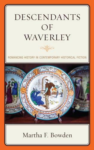 Cover image for Descendants of Waverley: Romancing History in Contemporary Historical Fiction