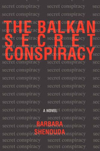 Cover image for The Balkan Secret Conspiracy