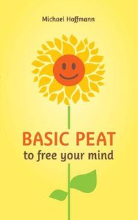 Cover image for Basic PEAT to free your mind