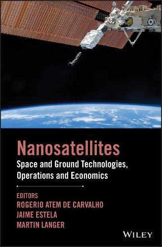 Cover image for NanoSatellites - Space and Ground Technologies, Operations and Economics