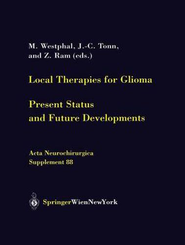 Cover image for Local Therapies for Glioma: Present Status and Future Developments