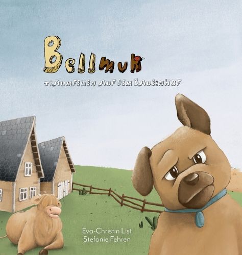 Cover image for Bellmuh: Traumferien auf dem Bauernhof