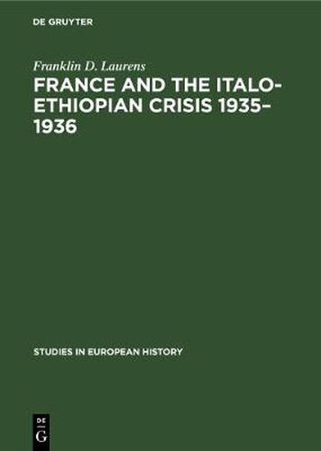 France and the Italo-Ethiopian crisis 1935-1936