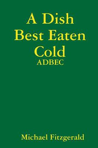 A Dish Best Eaten Cold