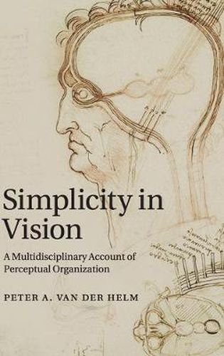 Cover image for Simplicity in Vision: A Multidisciplinary Account of Perceptual Organization