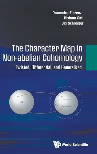 Cover image for Character Map In Non-abelian Cohomology, The: Twisted, Differential, And Generalized