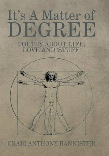 It's a Matter of Degree: Poetry about Life, Love and 'Stuff