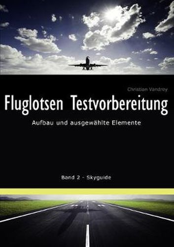 Cover image for Fluglotsen Testvorbereitung: Aufbau und ausgewahlte Elemente, Band 2 Skyguide