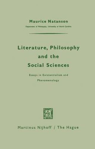 Literature, Philosophy, and the Social Sciences: Essays in Existentialism and Phenomenology