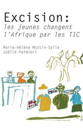 Cover image for Excision: Les Jeunes Changent L'Afrique Par Les Tic