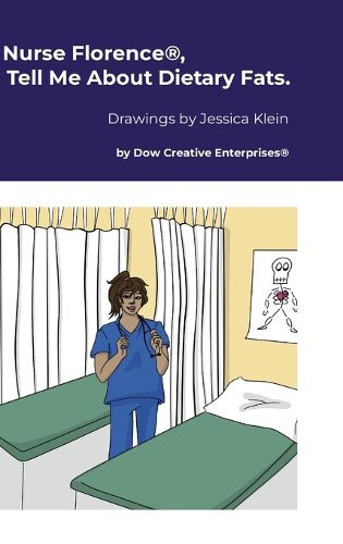 Cover image for Nurse Florence(R), Tell Me About Dietary Fats.