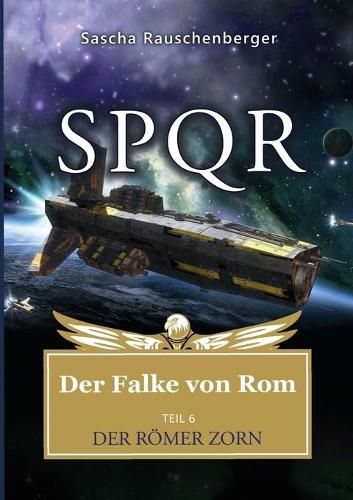 Cover image for SPQR - Der Falke von Rom: Teil 6: Der Roemer Zorn