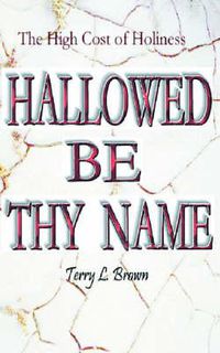 Cover image for Hallowed Be Thy Name