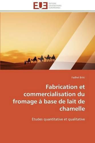 Cover image for Fabrication Et Commercialisation Du Fromage   Base de Lait de Chamelle