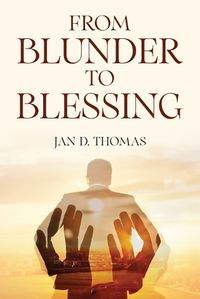 Cover image for From Blunder to Blessing