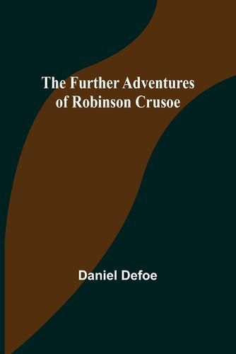 Cover image for The Further Adventures of Robinson Crusoe