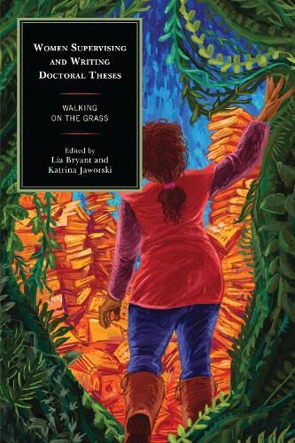 Cover image for Women Supervising and Writing Doctoral Theses: Walking on the Grass