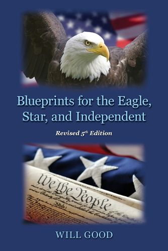 Cover image for Blueprints for the Eagle, Star, and Independent