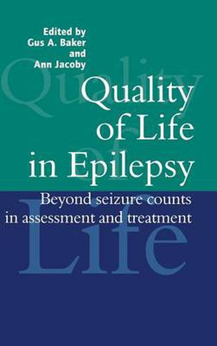 Cover image for Quality of Life in Epilepsy: Beyond Seizure Counts in Assessment and Treatment