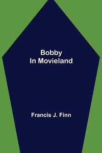 Cover image for Bobby in Movieland