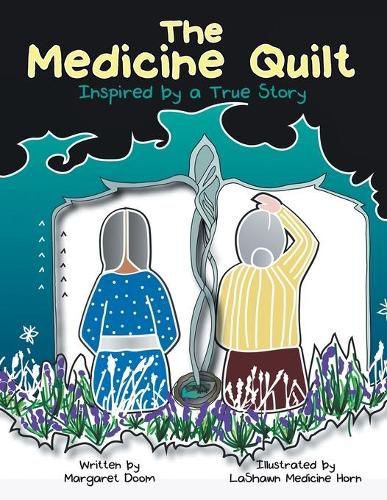 Cover image for The Medicine Quilt: Inspired by a True Story