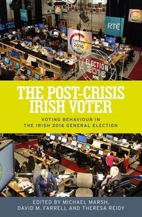 Cover image for The Post-Crisis Irish Voter: Voting Behaviour in the Irish 2016 General Election