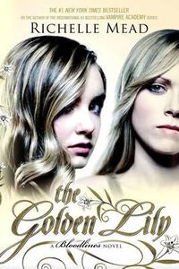 Cover image for The Golden Lily: A Bloodlines Novel