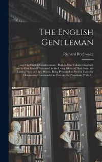 Cover image for The English Gentleman;; and The English Gentlewoman