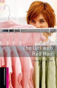 Cover image for Oxford Bookworms Library: Starter: The Girl with Red Hair Audio Pack