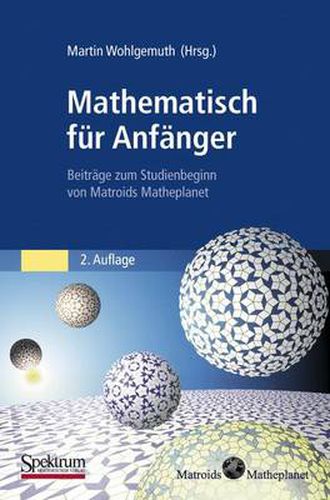 Cover image for Mathematisch fur Anfanger: Beitrage zum Studienbeginn von Matroids Matheplanet