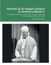 Cover image for Heroes of Al-Islaam (Islam) in America Book 4