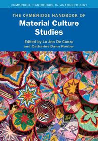 Cover image for The Cambridge Handbook of Material Culture Studies
