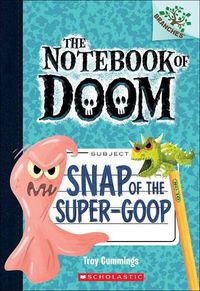 Cover image for Snap of the Super-Goop