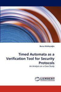 Cover image for Timed Automata as a Verification Tool for Security Protocols