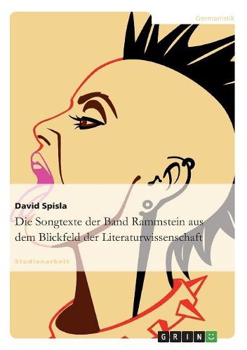 Cover image for Die Songtexte Der Band Rammstein Aus Dem Blickfeld Der Literaturwissenschaft
