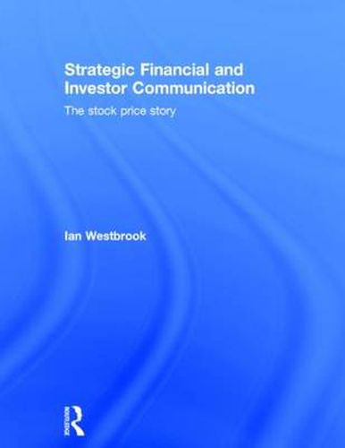 Cover image for Strategic Financial and Investor Communication: The Stock Price Story