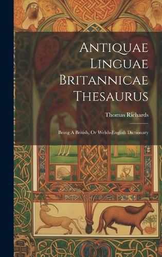 Cover image for Antiquae Linguae Britannicae Thesaurus
