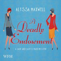 Cover image for A Deadly Endowment: Lady and Lady's Maid, Book 7