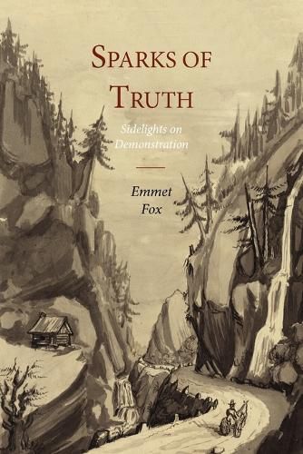 Cover image for Sparks of Truth; Sidelights on Demonstration